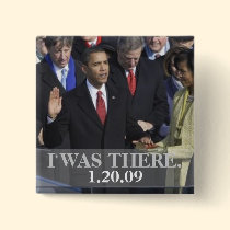 I WAS THERE - President Obama Swearing In buttons