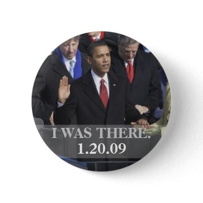 I WAS THERE - President Obama Swearing In button
