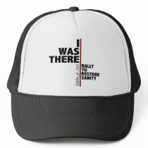 I was there sanity rally trucker hat