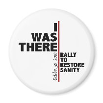 I was there sanity rally fridge magnet