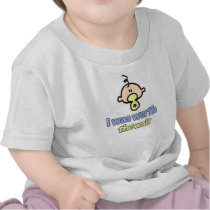 I was worth the wait (boy) tshirt