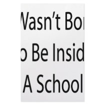 I Wasn't Born To Be Inside A School stationery by Supernova23 I Wasn't Born To Be Inside A School stationery