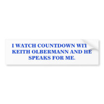 I WATCH KEITH OLBERMANN BUMPER STICKER