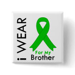 I Wear a Green Ribbon For My Brother buttons