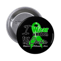 I Wear a Green Ribbon For My Cousin Button