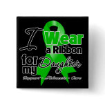 I Wear a Green Ribbon For My Daughter buttons