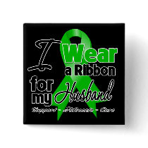I Wear a Green Ribbon For My Husband Pins