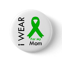 I Wear a Green Ribbon For My Mom Pin