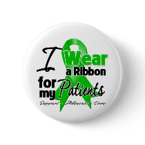 I Wear a Green Ribbon For My Patients Pinback Button
