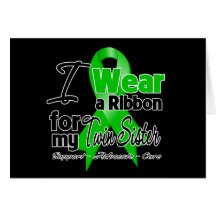 I Wear a Green Ribbon For My Twin Sister Greeting Cards
