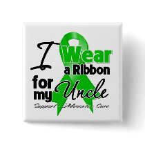 I Wear a Green Ribbon For My Uncle Pinback Buttons