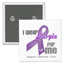 I Wear a Purple Ribbon For Me Pin