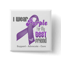I Wear a Purple Ribbon For My Best Friend Pins