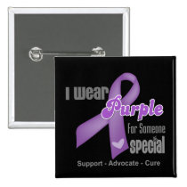 I Wear a Purple Ribbon For Someone Special Pin