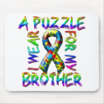 I Wear A Puzzle for my Brother Mouse Pad I Wear A Puzzle for my Brother Mouse Pad