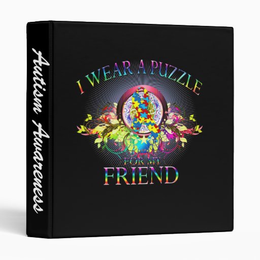 I Wear A Puzzle for my Friend (floral) 3 Ring Binder