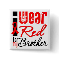 I Wear a Red Ribbon For My Brother Button