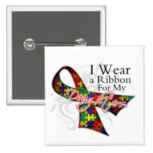 I Wear a Ribbon For My Daughters Autism Awareness Button