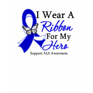 I Wear a Ribbon For My HERO ALS shirt