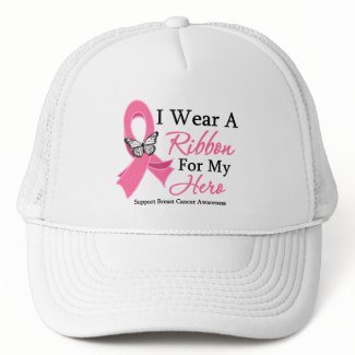 I Wear A Ribbon For My HERO Breast Cancer hat