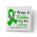 I Wear A Ribbon For My HERO Cerebral Palsy buttons