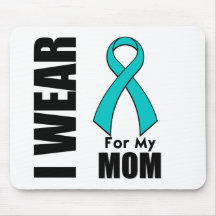 I Wear a Teal Ribbon For My Mom Mousepads