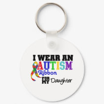 I Wear An Autism Ribbon For My Daughter keychains