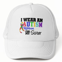 I Wear An Autism Ribbon For My Sister hats
