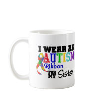 I Wear An Autism Ribbon For My Sister Mugs