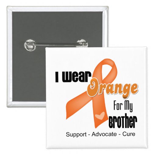 I Wear an Orange Ribbon For My Brother Button