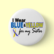 I Wear Blue and Yellow For My Sister Down Syndrome buttons