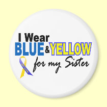 I Wear Blue and Yellow For My Sister Down Syndrome magnets