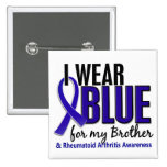 I Wear Blue Brother Rheumatoid Arthritis RA Pinback Button
