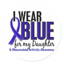 I Wear Blue Daughter Rheumatoid Arthritis RA Round Sticker