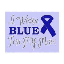 I Wear Blue For My Mom (Blue Awareness Ribbon) Post Cards