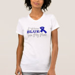 I Wear Blue For My Mom (Blue Awareness Ribbon) Tee Shirts