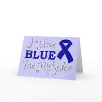 I Wear Blue For My Sister (Blue Awareness Ribbon) Card