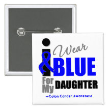 I Wear Blue Ribbon For My Daughter Pin