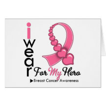 I Wear Breast Cancer Ribbon For My Hero Card