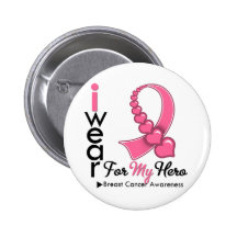 I Wear Breast Cancer Ribbon For My Hero Pin