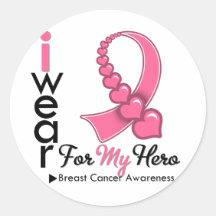 I Wear Breast Cancer Ribbon For My Hero Round Stickers