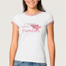 I Wear Girls Panties T-Shirts by uniqueandkinky I Wear Girls Panties T-Shirts