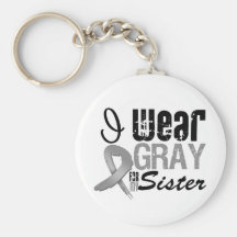 I Wear Gray Awareness Ribbon For My Sister Key Chains