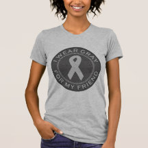 I Wear Gray For My Friend Shirt