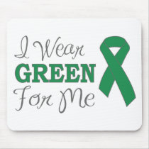 I Wear Green For Me (Green Awareness Ribbon) Mousepads