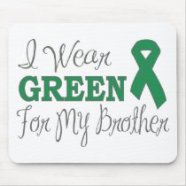 I Wear Green For My Brother (Green Ribbon) Mousepad