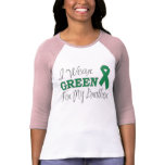 I Wear Green For My Brother (Green Ribbon) Tshirts