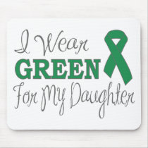 I Wear Green For My Daughter (Green Ribbon) Mousepads