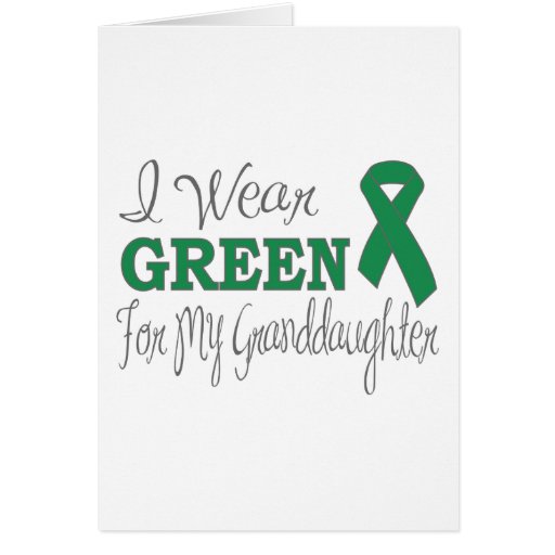 I Wear Green For My Granddaughter (Green Ribbon) Card