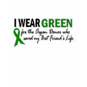 I Wear Green For Organ Donor 1 t-shirts by awarenessgifts I Wear Green For Organ Donor 1 t-shirts